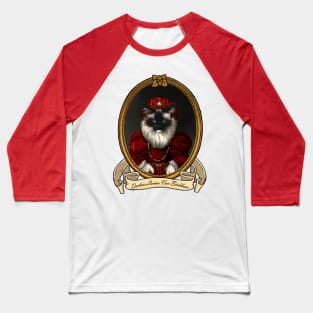 Renaissance Cat - Duchess Lucina Von Birdsbane (A Ragdoll) Baseball T-Shirt